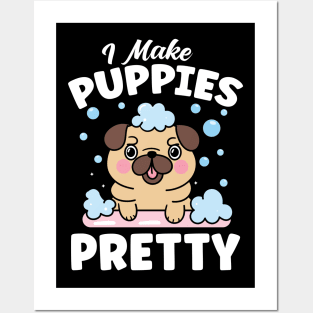 I Make Puppies Pretty Posters and Art